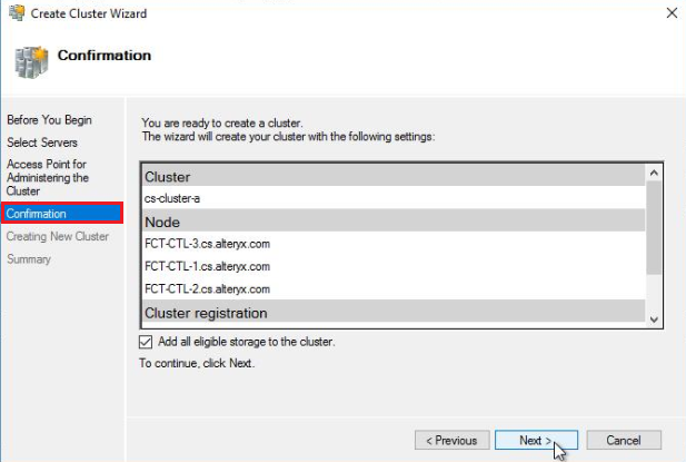 On the Confirmation screen, verify the cluster name and that each node being added to the cluster is listed in the Node section.